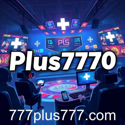 The Rise of Plus777 in Online Gaming Culture